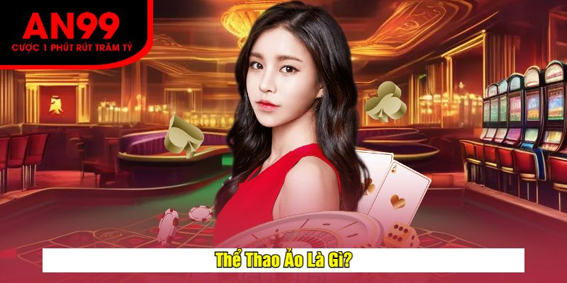 Thể Thao Ảo Là Gì?